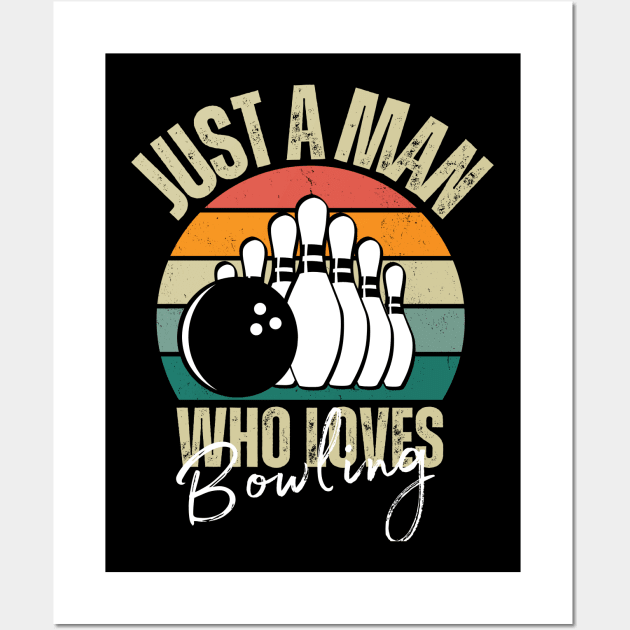 retro vintage just a man who loves bowling, bowling Wall Art by mourad300